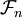 \mathcal{F}_n