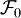 \mathcal{F}_0